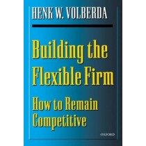  Building the Flexible Firm - How to Remain Competitive 
