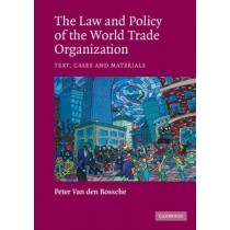  The Law and Policy of the World Trade Organization Text, Cases and Materials 