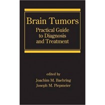  Brain Tumors Practical Guide to Diagnosis and Treatment 