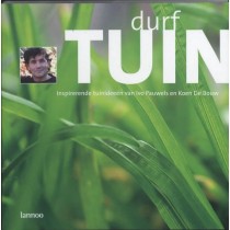  Durf Tuin - Inspirerende Tuinideen Van Ivo Pauwels En Koen De Bouw 