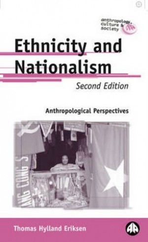  Ethnicity and Nationalism Anthropological Perspectives 