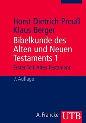 Bibelkunde des Alten und Neuen Testaments 1. Altes Testament